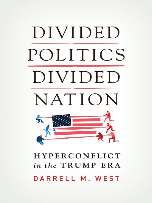 Title details for Divided Politics, Divided Nation by Darrell M. West - Available